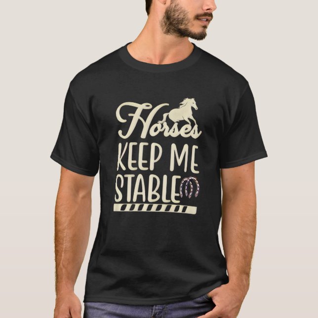 Pferde halten mich stabil T-Shirt (Vorderseite)