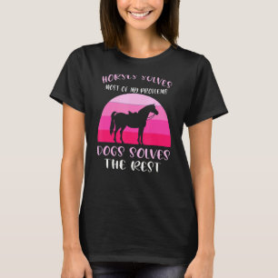 Pferde löst die meisten Hunde T-Shirt
