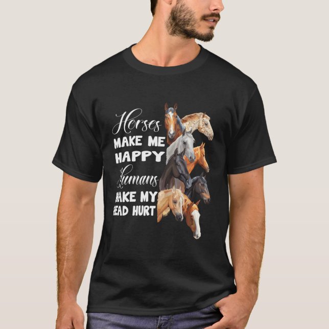 Pferde machen mich glücklich Reitpferd Lover T-Shirt (Vorderseite)