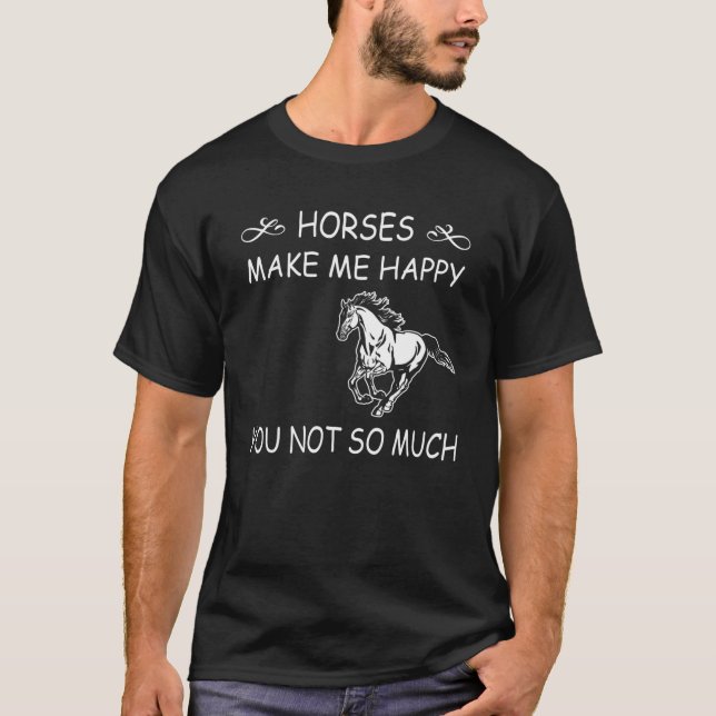 Pferde machen mich glücklich T-Shirt (Vorderseite)