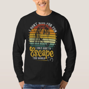 Pferde reiten, um dieser Welt zu entkommen T-Shirt