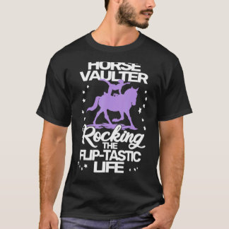 Pferde Vaulter Rocken das Gedreht Tastic Life Gewö T-Shirt