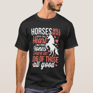 Pferde werden dein Herz nie brechen Lustiges Eques T-Shirt