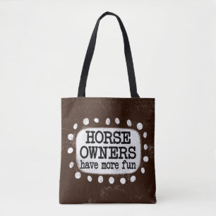 Pferdebesitzer haben mehr Spaß beim Tote Bag