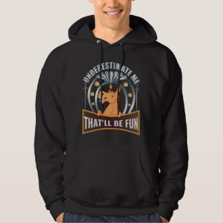 Pferdedesign unterschätzt mich hoodie