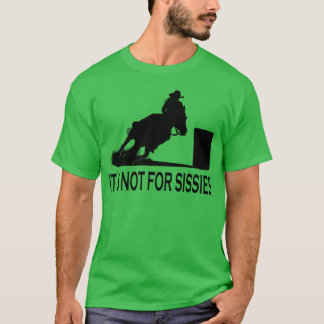 Pferdefass Racing Sein nicht für Sissies Rodeo Ges T-Shirt