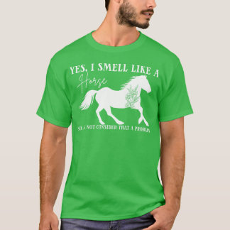 Pferdefreunde Ja, ich rieche wie ein Pferdejunge T-Shirt