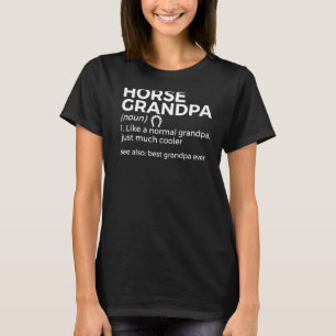 Pferdegrandpa Definition Bester Großvater je Pferd T-Shirt