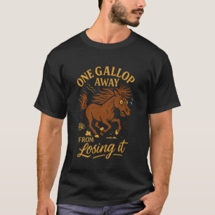 Pferdemädchen Humor Stall Leben Sattel Sass Reitcl T-Shirt