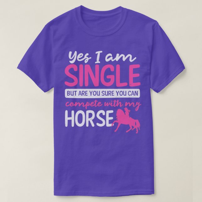 Pferdereiten Ja Im Single Geschenk T-Shirt (Design vorne)