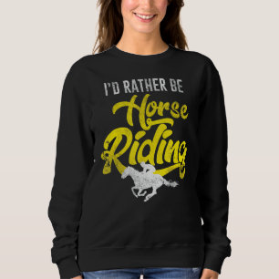 Pferdereiten Reitsport Dressur Gallop Stab Sweatshirt
