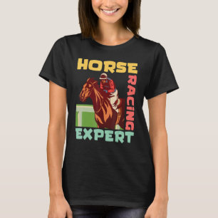 Pferderennen Experte Reiten Pferd Reiten Pferd Lie T-Shirt