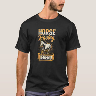 Pferderennen-Legende Pferderennen Stolz T-Shirt