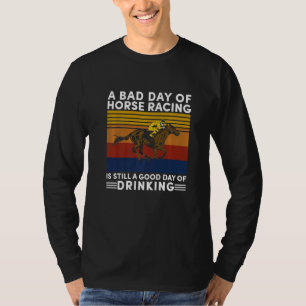 Pferderennen und Trinken Rennbahn Bier Pferde W T-Shirt