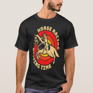 Pferderennen Wettzeit Pferderennen T-Shirt