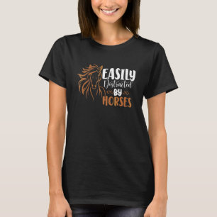 Pferdesattel Hufeisen Leicht ablenkbar durch Pfer T-Shirt