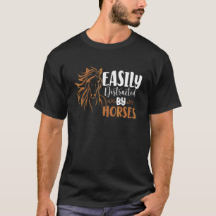 Pferdesattel Hufeisen Leicht ablenkbar durch Pfer T-Shirt