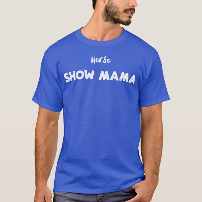Pferdeshow Mama Pferd T-Shirt (Vorderseite)