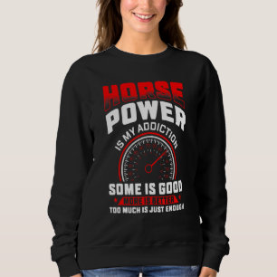 Pferdestärke ist meine Sucht Rennsport Männer Dra Sweatshirt