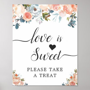 Pfirsich-Blumen-Liebe ist süße Dessert-Tafel Poster