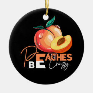Pfirsiche Crazy Funny Funny Peach Pun Frucht Iccii Keramik Ornament