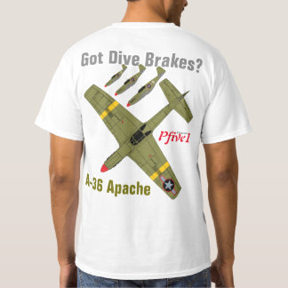 Pfive1 A-36 Apache "got Tauchenbremsen? " T-Shirt