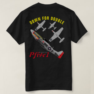 Pfive1 P-51D "unten für Doppeltes " T-Shirt