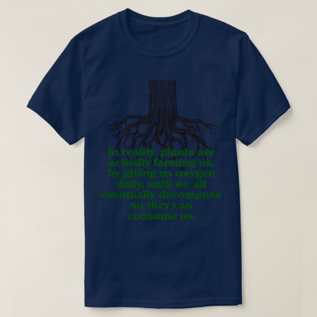 Pflanze bauen uns auf, die Natur gewinnt immer T-Shirt (Design vorne)