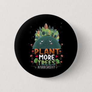 Pflanze Bäume Bäume Hugger Earth Day Arbor Day Nie Button