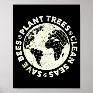 Pflanze Bäume reinige Meere rette Bienen Erdtags-A Poster