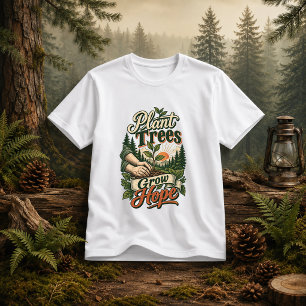 Pflanze Bäume wachsen Hoffnung Naturzitat T-Shirt