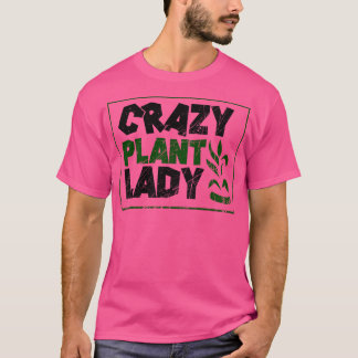 Pflanze Crazy Pflanze Lady 1 T-Shirt