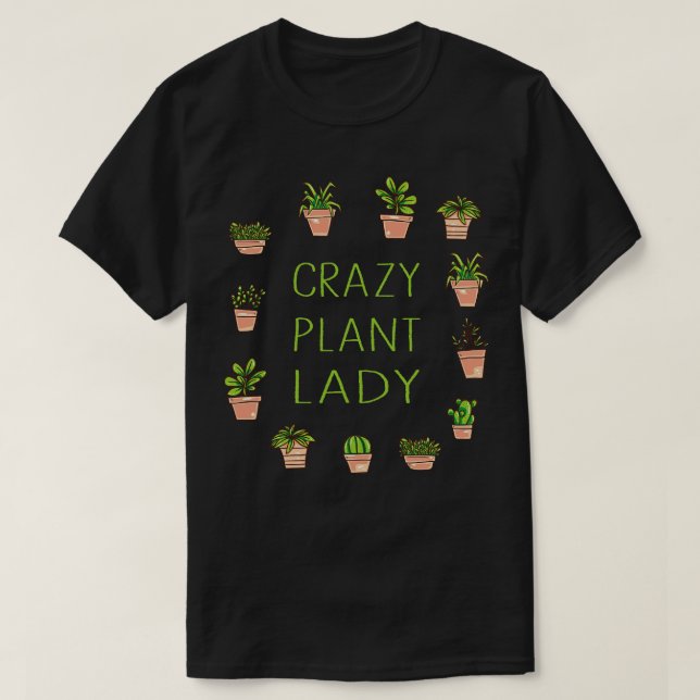 Pflanze Crazy Pflanze Lady 4 T-Shirt (Design vorne)