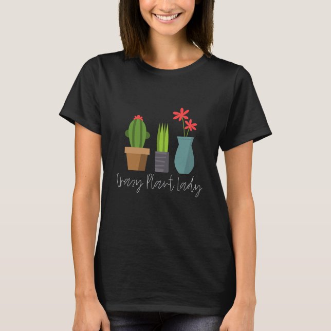 Pflanze - Crazy Pflanze Lady T-Shirt (Vorderseite)