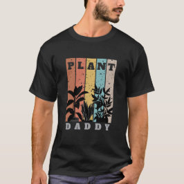 Pflanze Daddy Black T T-Shirt