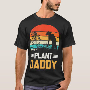 Pflanze Daddy Funny Garden Houseplant Landscapin T-Shirt