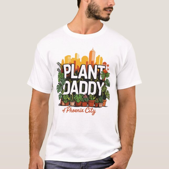 Pflanze Daddy Phoenix City Arizona USA T-Shirt (Vorderseite)