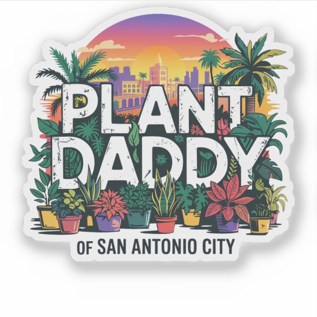 Pflanze Daddy San Antonio City Texas USA Aufkleber (Vorderseite)