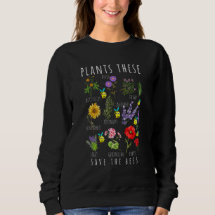 Pflanze Diese Rettete die Bienen Fun Honey Blume B Sweatshirt