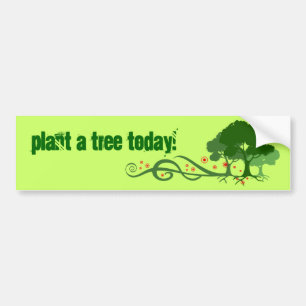 Pflanze ein Baum heute! Autoaufkleber
