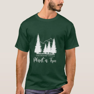 Pflanze ein Baum, Rett unseren Wald Cool- Grün T - T-Shirt