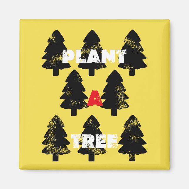 Pflanze-einen-Baum-Magnet Magnet (Vorne)