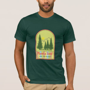 Pflanze eines Baumes, rettet den Coolen Tag der Er T-Shirt