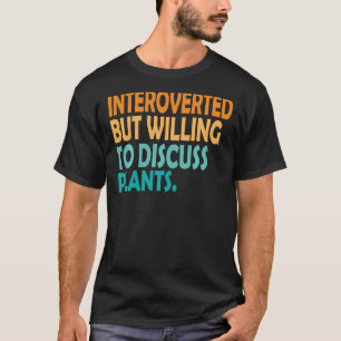 Pflanze eingeführt, aber willens, Pflanze VI zu di T-Shirt