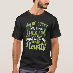 Pflanze Gärtnern Sie sind glücklich, ich bin hier, T-Shirt
