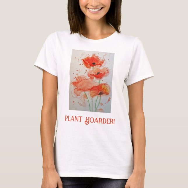 Pflanze Hoarder Blume Aquarellpinseln Mohnrot T-Shirt (Vorderseite)