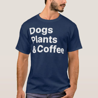 Pflanze Hunde Kaffee Pflanze Lover Dog Mama Mama C T-Shirt