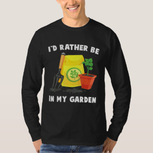 Pflanze - Ich bin lieber in meinem Garten - Gärtne T-Shirt