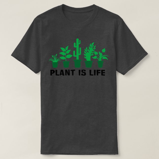 Pflanze ist Leben (2) T-Shirt (Design vorne)
