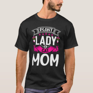 Pflanze Lady Cat Mama Pflanze und Katze Mama Garde T-Shirt